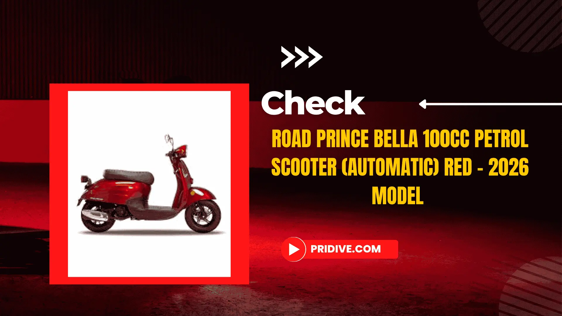 Road Prince Bella 100cc Petrol Scooter (Automatic) Red – 2026 Model