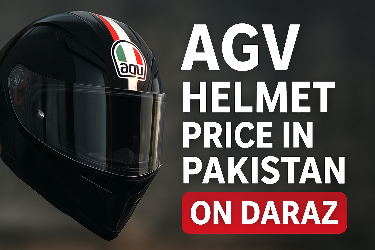 AGV Helmet Price in Pakistan on Daraz Latest Update & Buying Guide